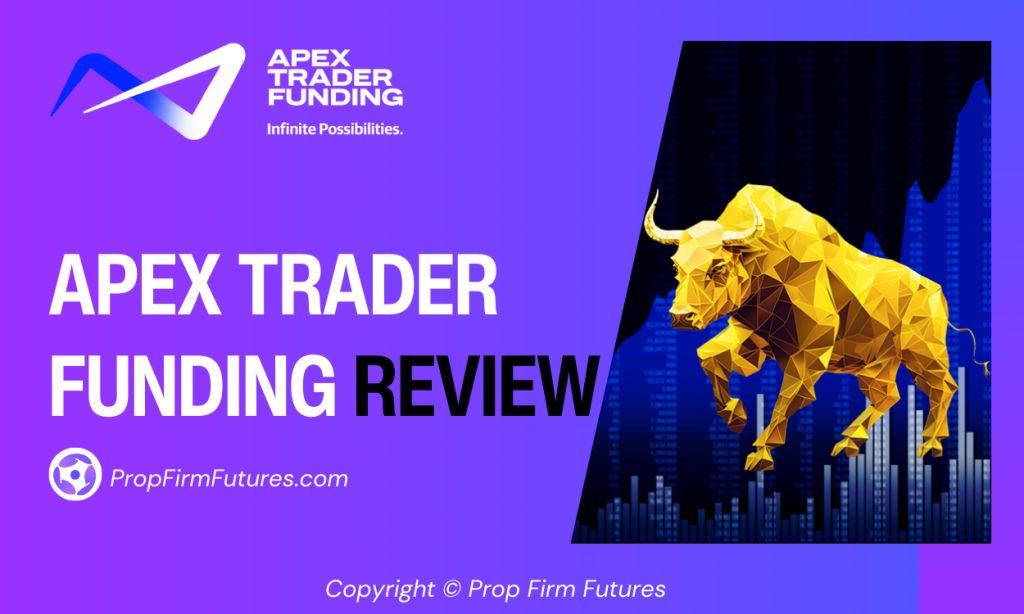 Apex Trader Funding Review - PropFirmFutures.com (1)