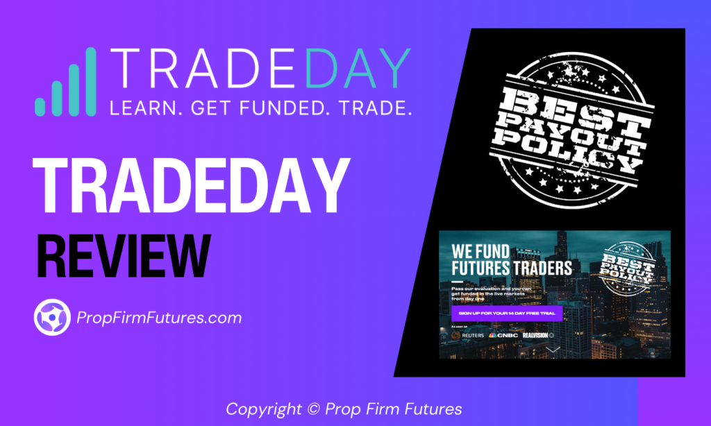 TradeDay Review - PropFirmFutures.com