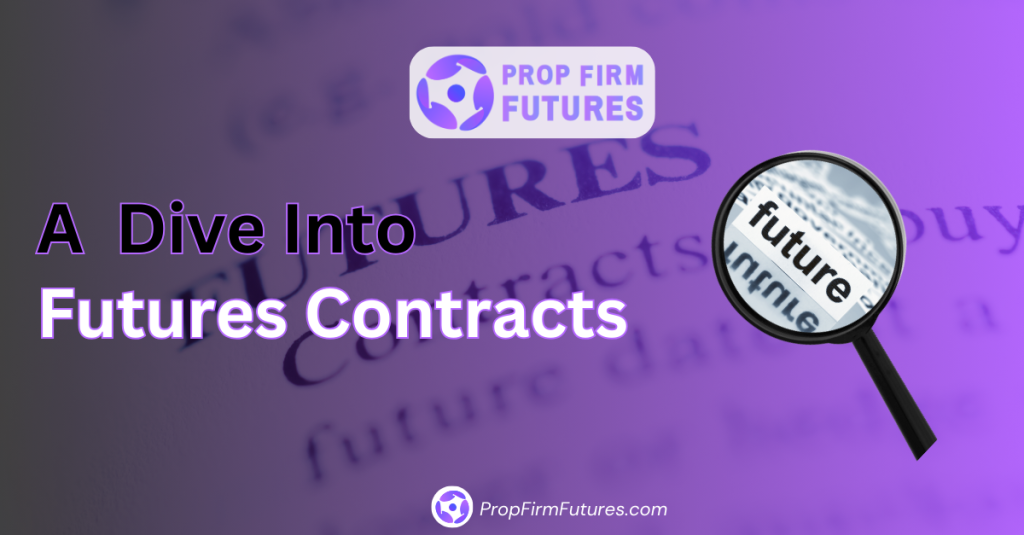 A Dive Into Futures Contracts