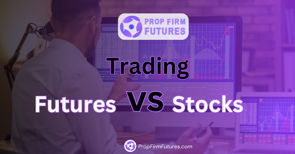 Trading Futures vs Stocks
