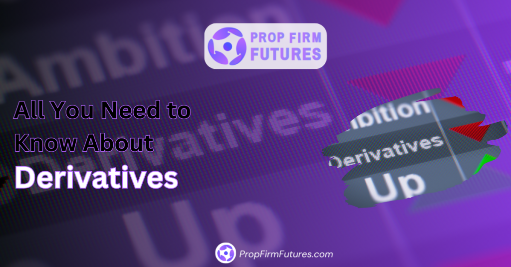 All You Need to Know About Derivatives