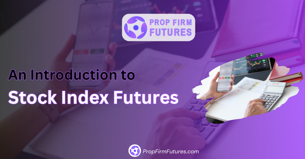 An Introduction to Stock Index Futures