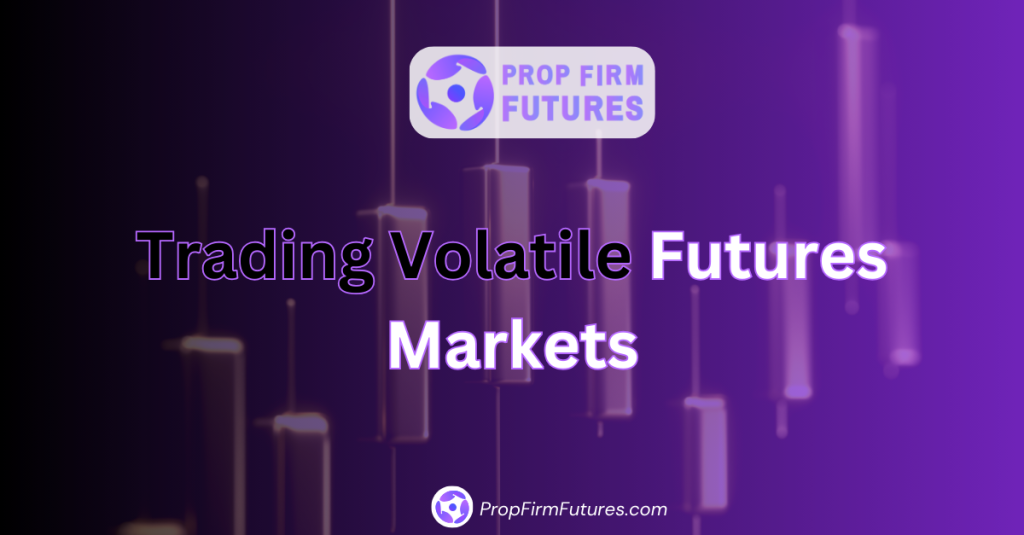 Trading Volatile Futures Markets