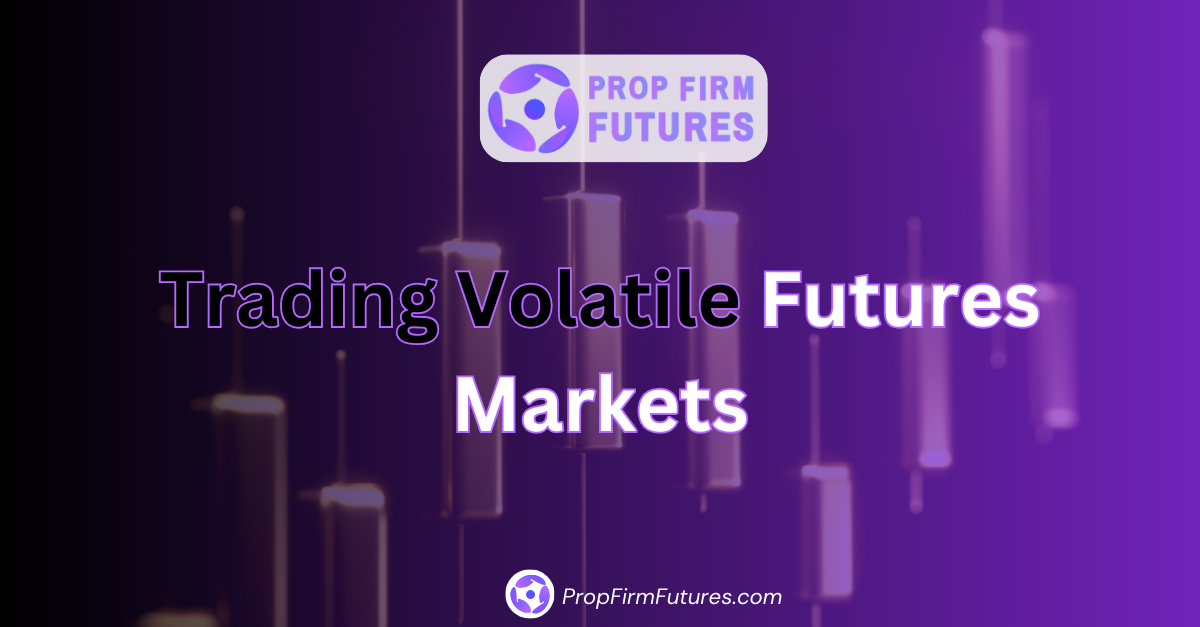 Trading Volatile Futures Markets